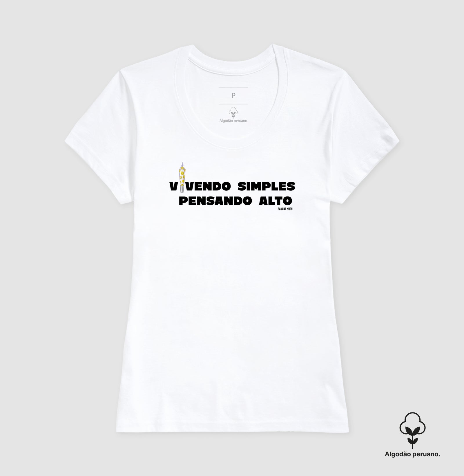 Vivendo Simples Pensando Alto Algodão Peruano