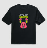 Let's Get Baked Oversized