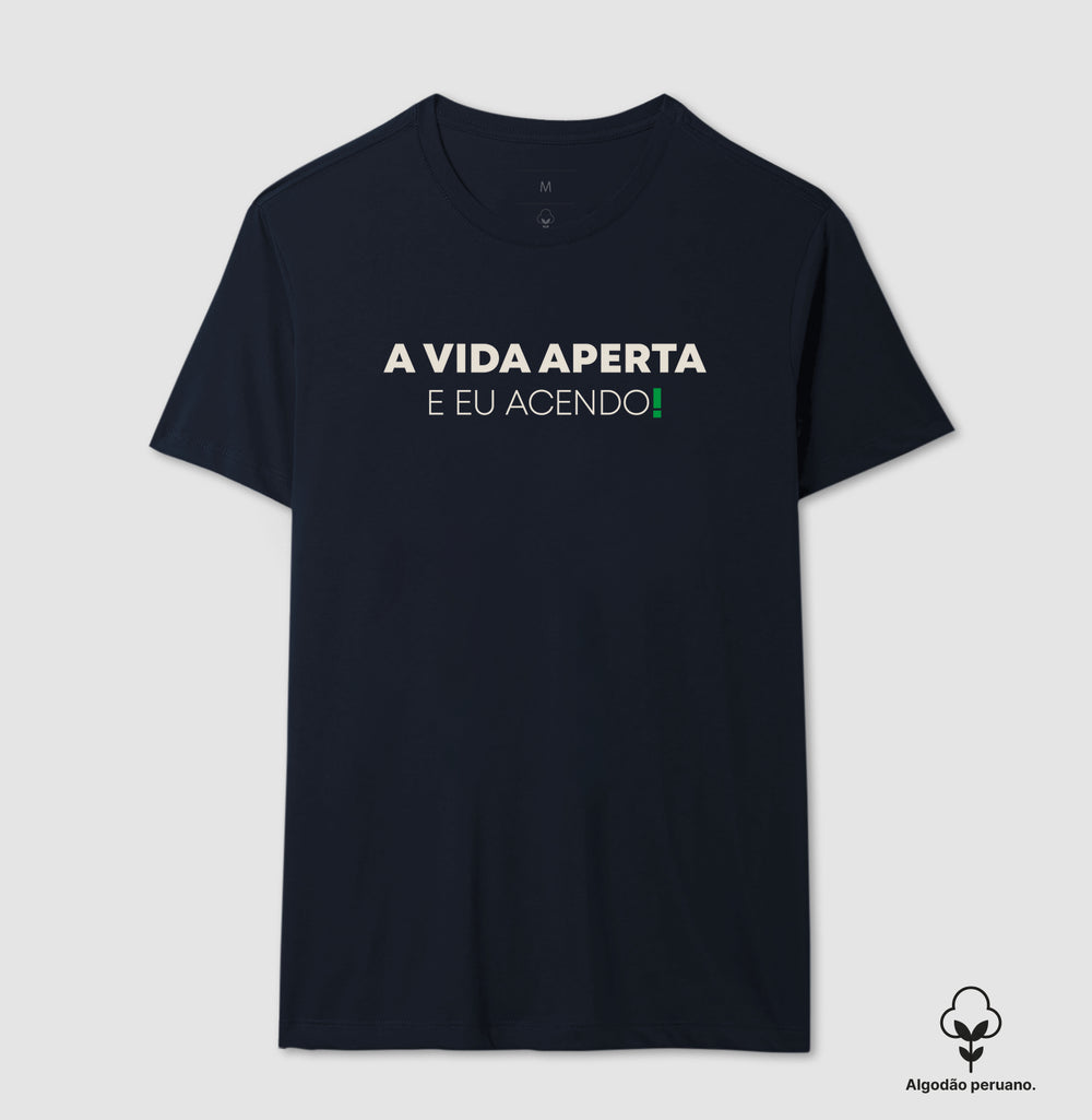 A vida aperta eu acendo Algodão Peruano