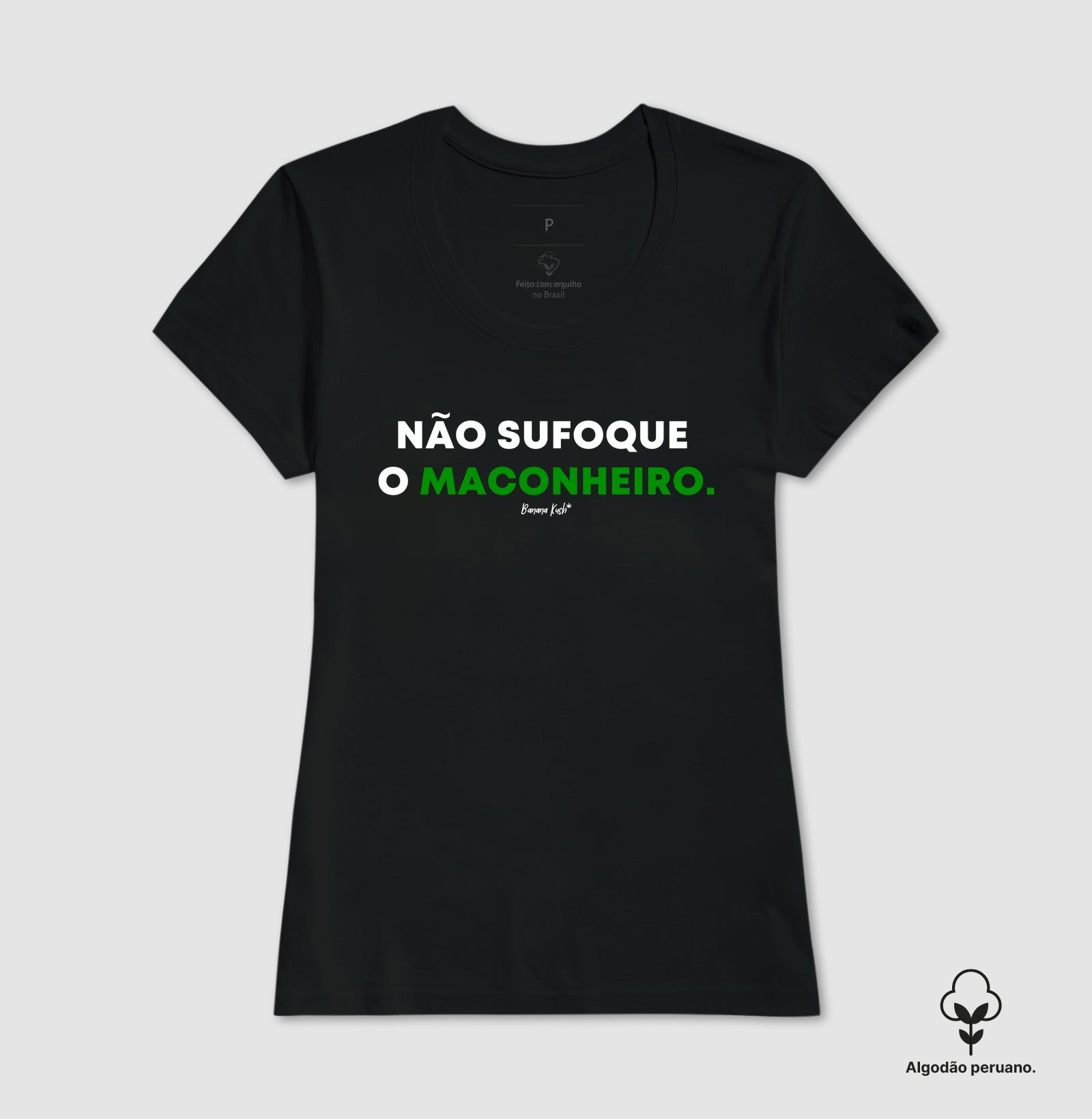 Não sufoque o Maconheiro Algodão Peruano