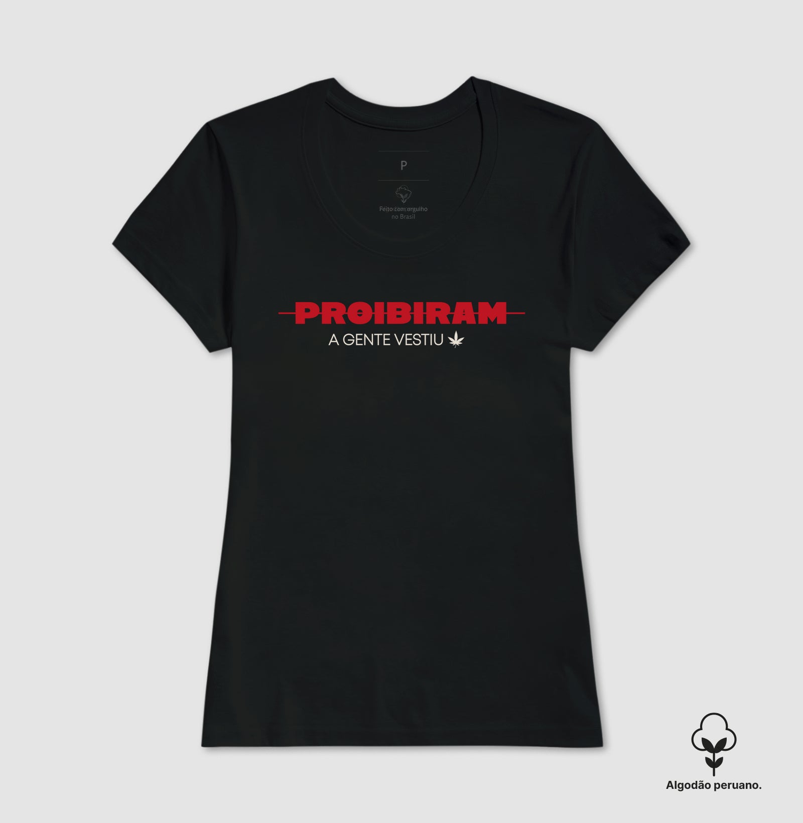 PROIBIRAM a gente vestiu Algodão Peruano