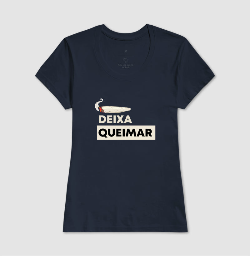 Deixa queimar