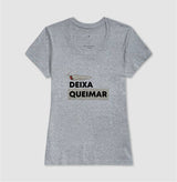Deixa queimar