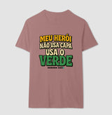 Meu Herói não usa capa, usa o VERDE