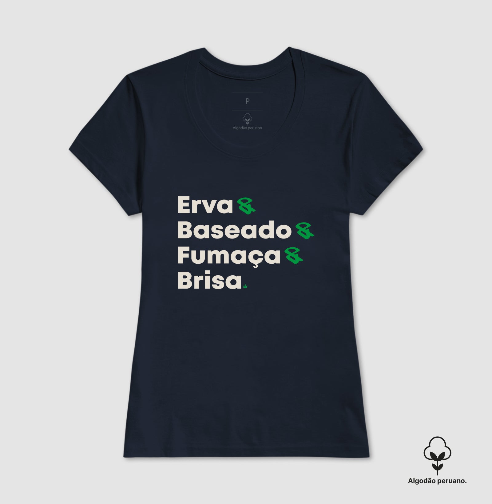 Erva & Baseado & Fumaça & Brisa. Algodão Peruano