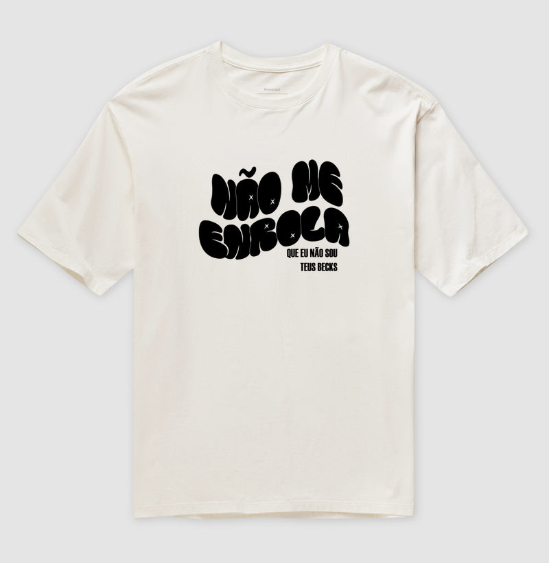 Não Me Enrola Oversized