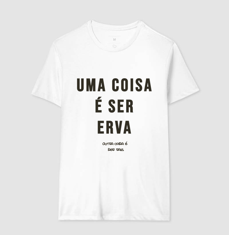 Uma coisa é ser erva outra coisa é ser raiz