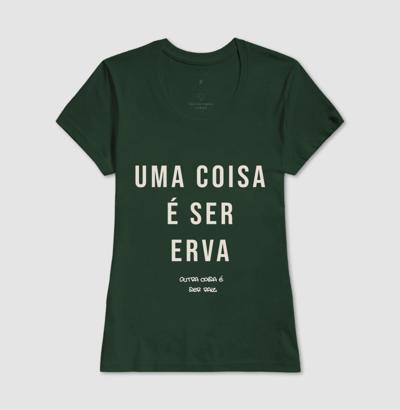 Uma coisa é ser erva outra coisa é ser raiz