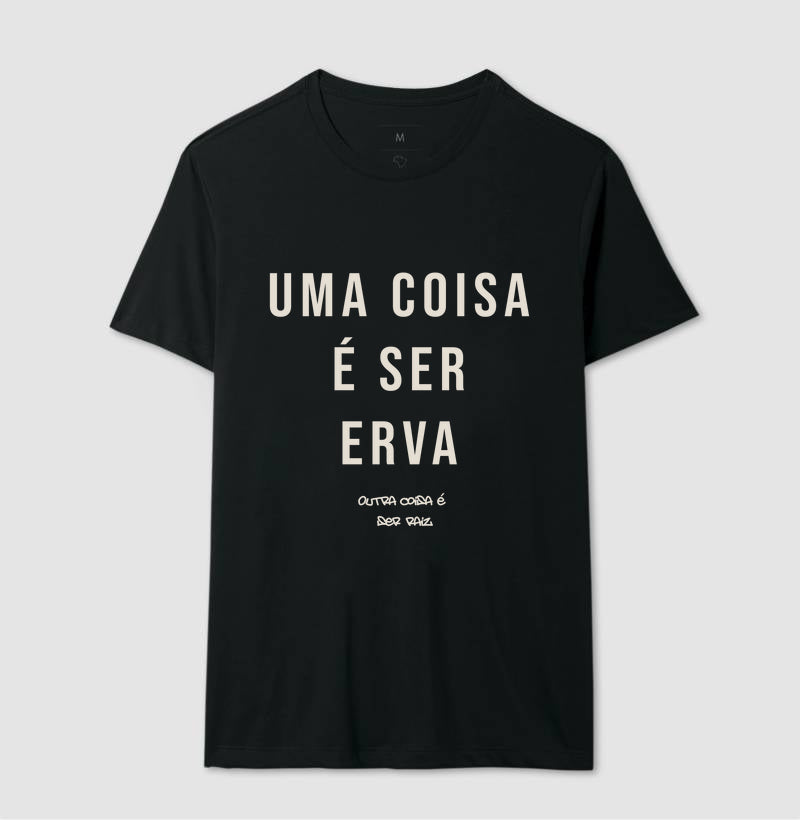 Uma coisa é ser erva outra coisa é ser raiz