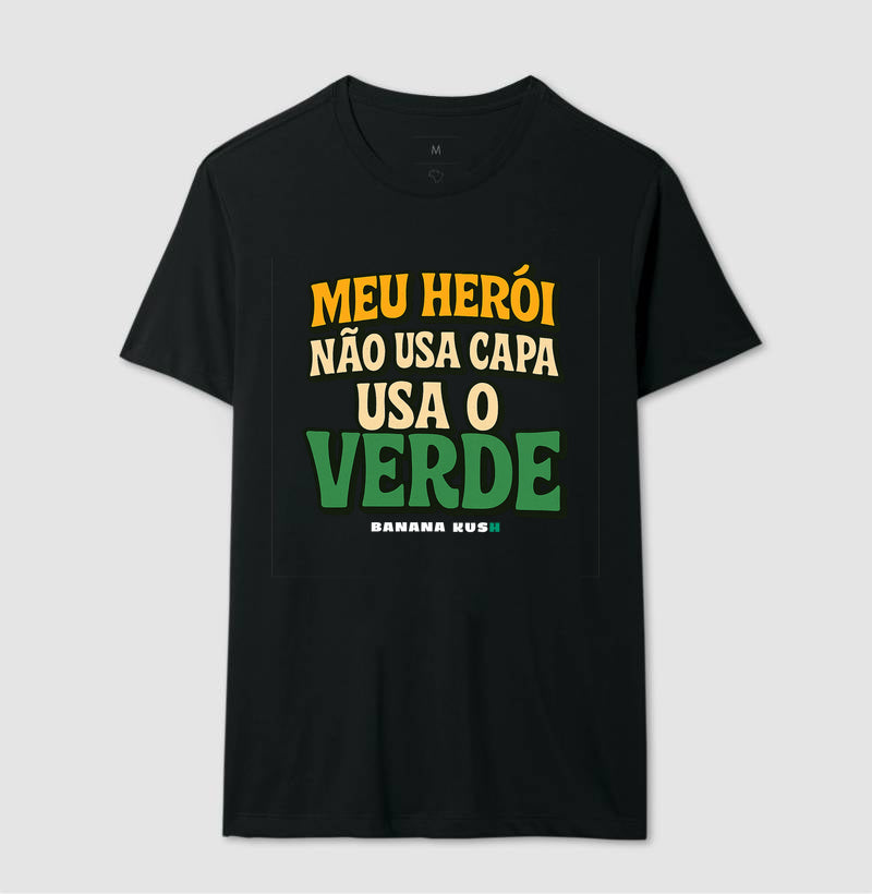 Meu Herói não usa capa, usa o VERDE
