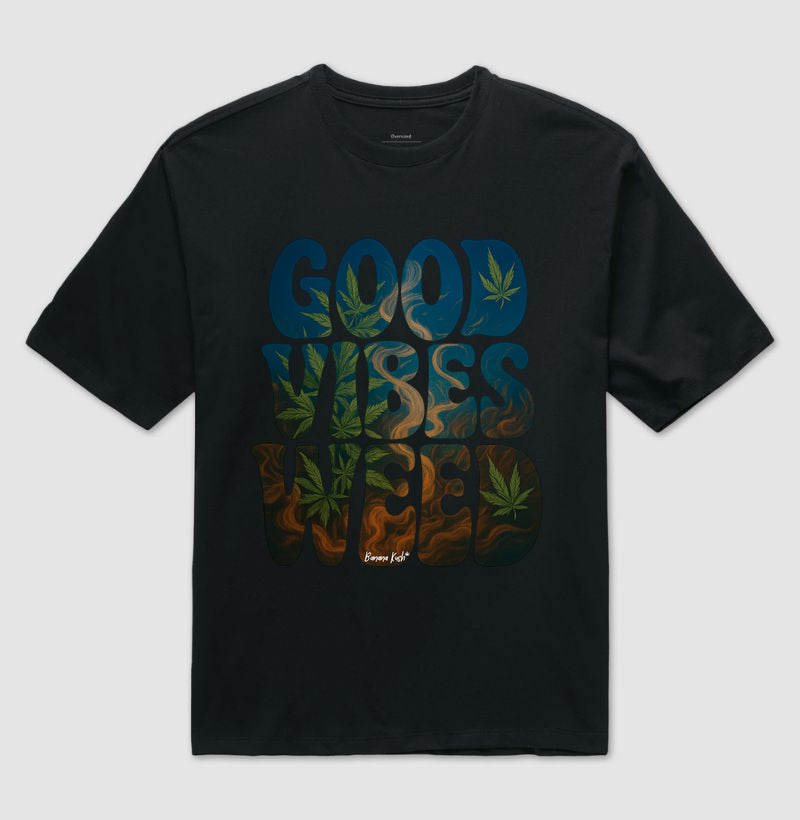 Good Vibes Weed Oversized